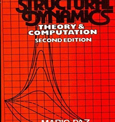 Structural Dynamics Theory And Computation 2Ed