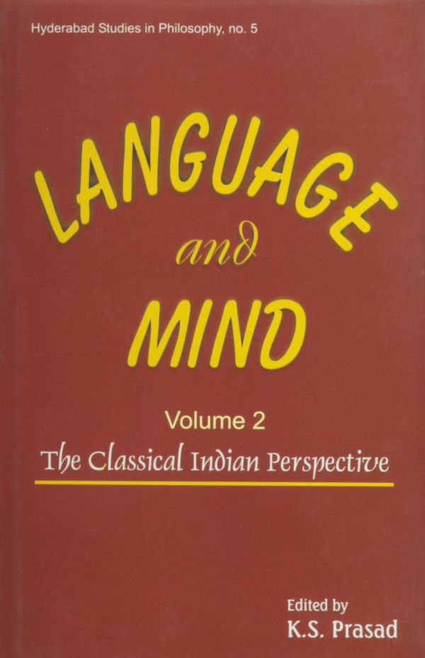 Language And Mind - Volume 2 (The Classical Indian Perspective)
