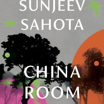 China Room A Must-Read Novel On Love, Oppression, And Freedom By Sunjeev Sahota, The Award-Winning Author Of The Year Of The Runaways | Penguin Books, Booker Prize 2021 - Longlisted