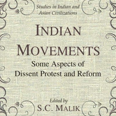 Indian Movements Some Aspects of Dissent Protest and Reform