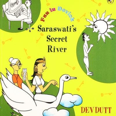 Fun in Devlok:Saraswati’s Secret River