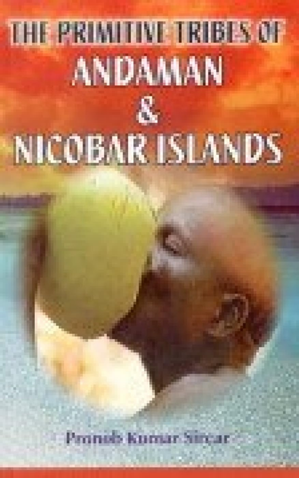 The Islands and Tribes of Andaman and Nicobar