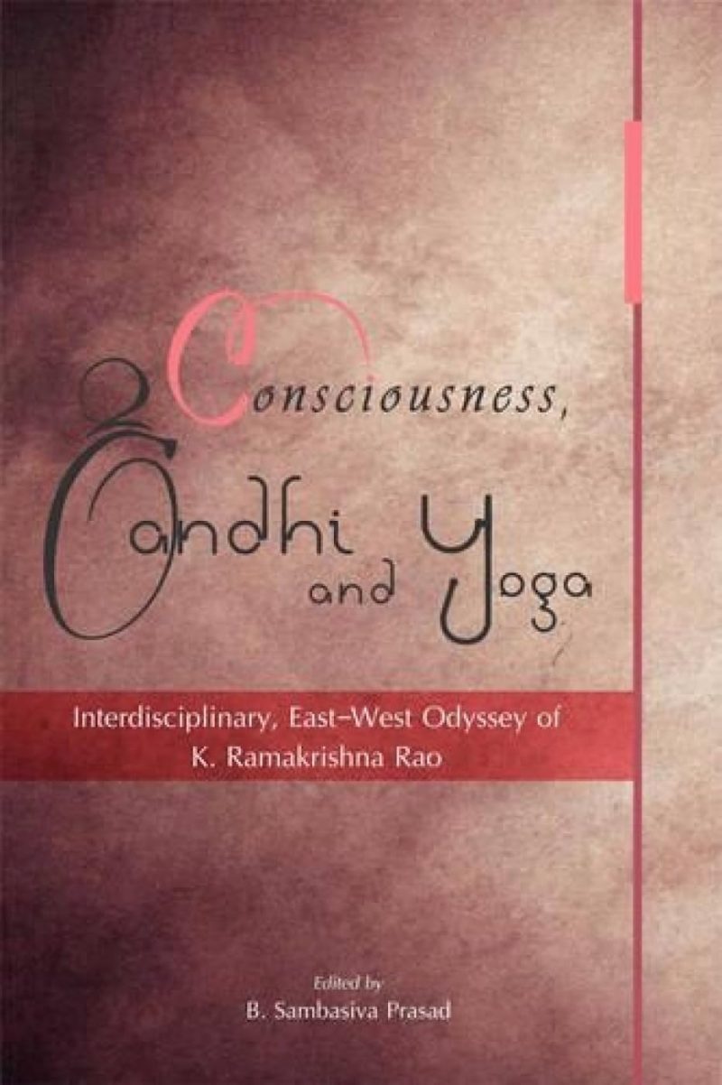 Consciousness, Gandhi And Yoga