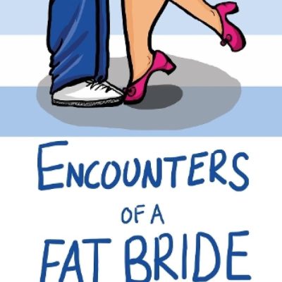 Encounters of a Fat Bride