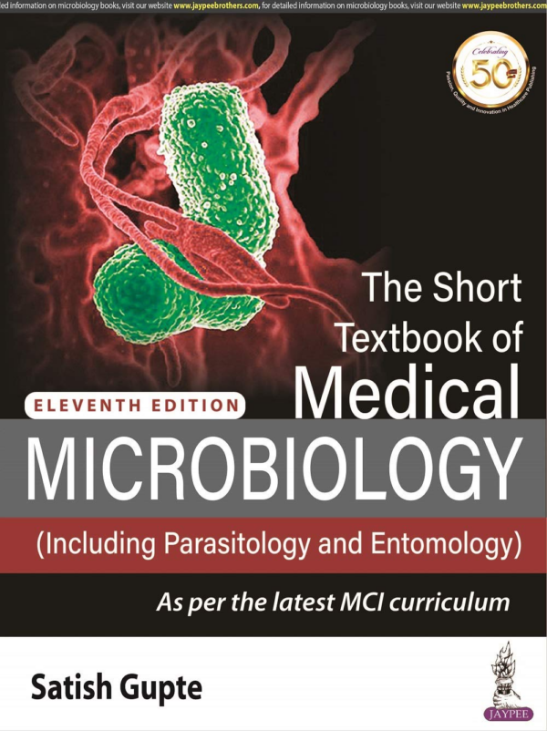The Short Textbook Of Medical Microbiology (Including Parasitology And Entomology)