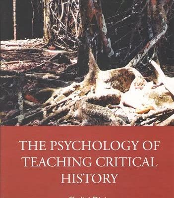 The Psychology of Teaching Critical History