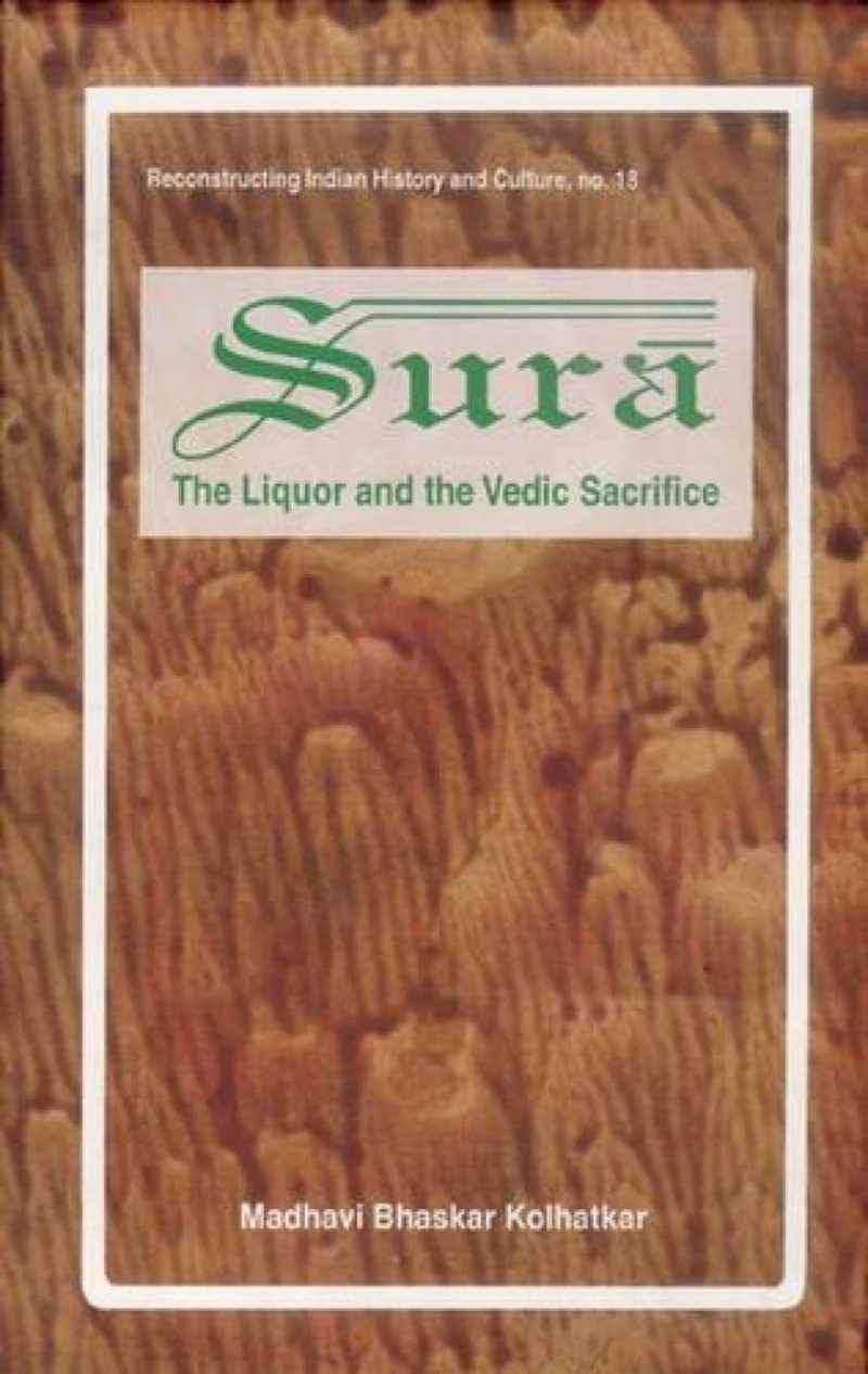 Sura — The Liquor And The Vedic Sacrifice