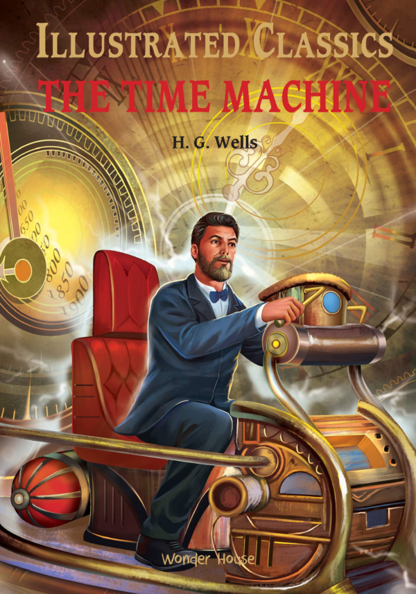 Illustrated Classics - Time Machine: Abridged Novels With Review Questions (Hardback)
