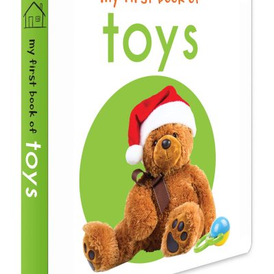 My First Book Of Toys: First Board Book