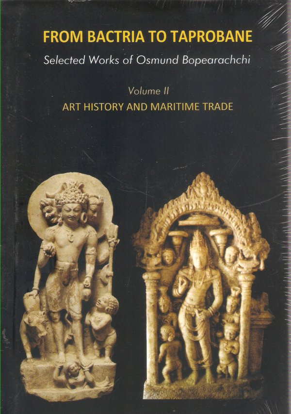 From Bactria to Taprobane Vol –II:Art History and Maritime Trade