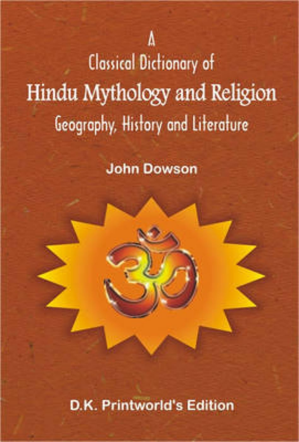 Classical Dictionary of Hindu Mythology and Religion