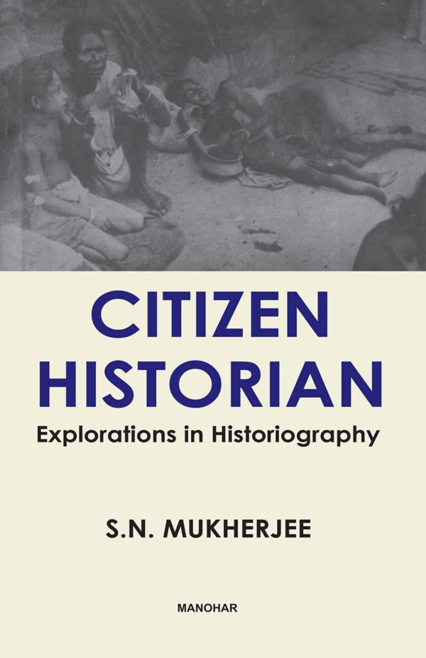 Citizen Historian: Explorations in Historiography: No. 13 (Sydney studies in society & culture)