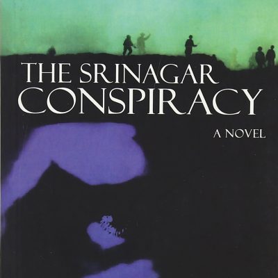Srinagar Conspiracy, The