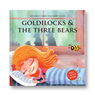 My First 5 Minutes Fairy Tales Goldilocks And The Three Bears: Traditional Fairy Tales For Children (Abridged and Retold)