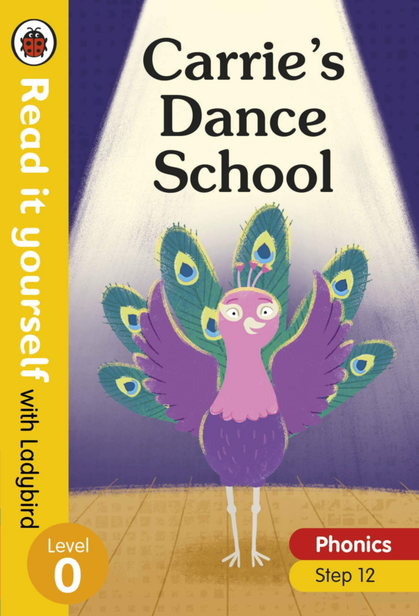 Carrie's Dance School - Read it yourself with Ladybird Level 0: Step 12