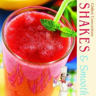 CHILLED CONCOCTIONS : SHAKES & SMOTHIES