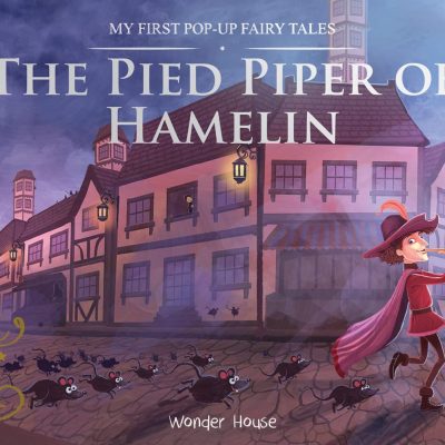 My First Pop-Up Fairy Tales - Pied Piper of Hamelin : Pop up Books for children