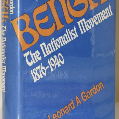 Bengal: The Nationalist Movement 1876-1940