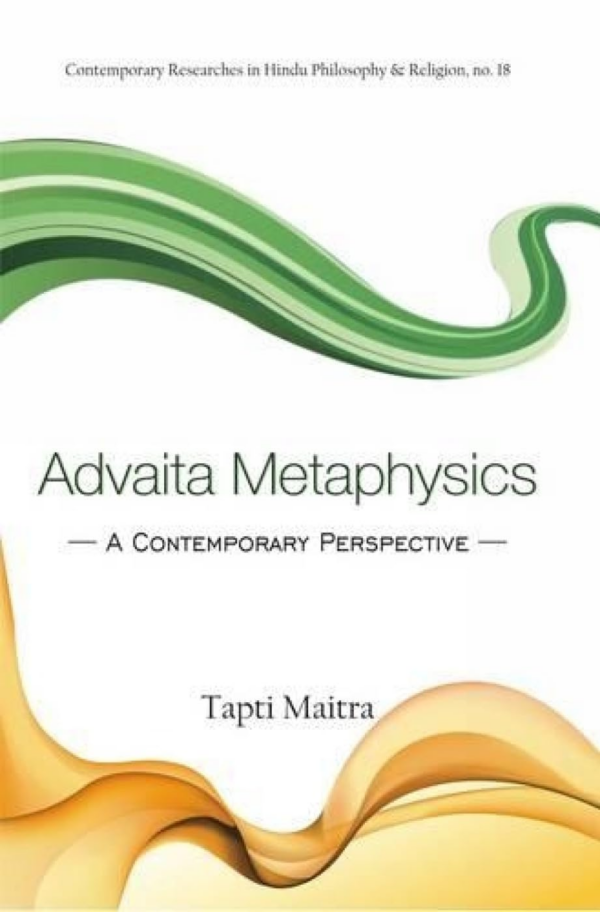 Advaita Metaphysics: A Contemporary Perspective