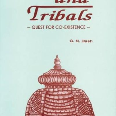 Hindus And Tribals — Quest For Co-Existence: Social Dynamics In Medieval Orissa