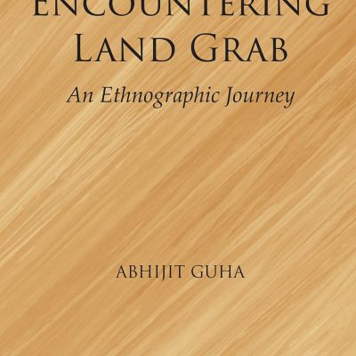 Encountering Land Grab: An Ethnographic Journey