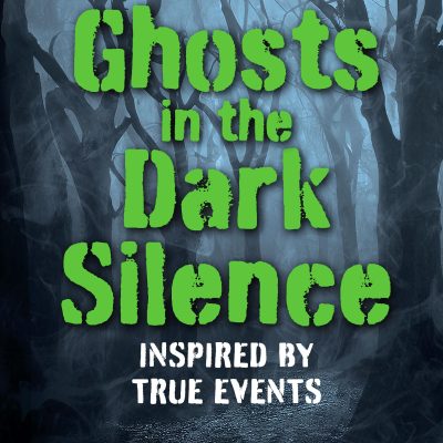 Ghosts In The Dark Silence