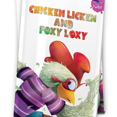 Chicken Licken and Foxy Loxy: Fairytales With A Twist