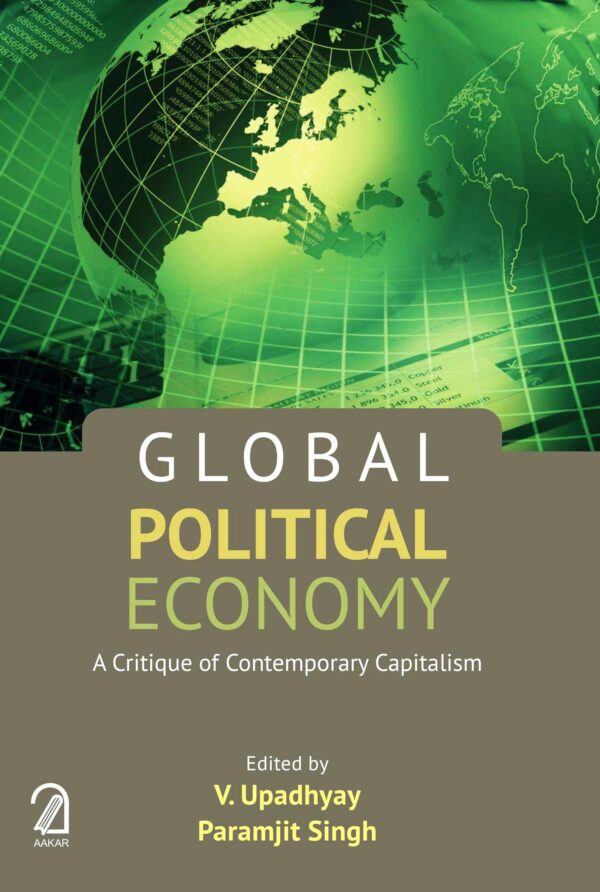 Global Political Economy: A Critique Of Contemporary Capitalism