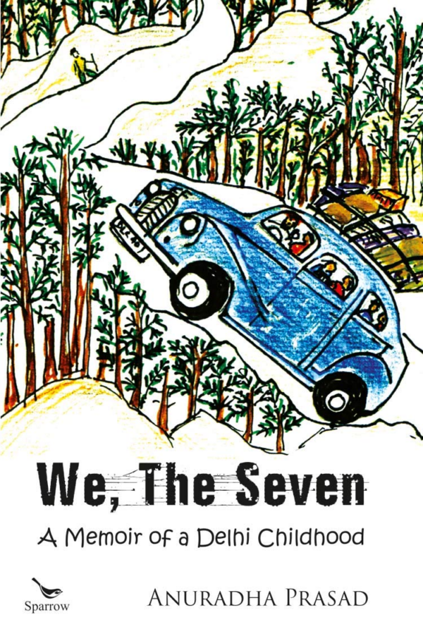 We, The Seven: A Memoir of a Delhi Childhood
