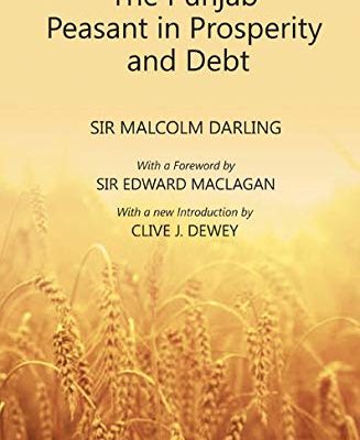 The Punjab Peasant in Prosperity and Debt