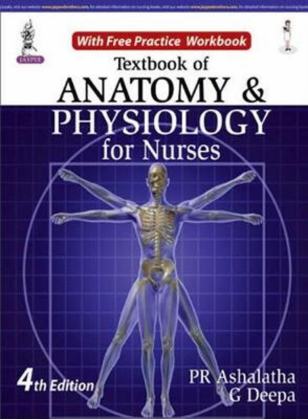 Anatomy & Physiology for General Nursing & Midwifery(With Free Practice Workbook Anatomy and Physiology for GNM)