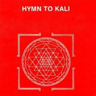 Hymns To The Goddess And Hymn To Kali