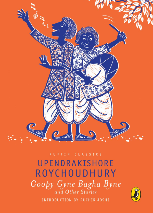 Puffin Classic: Goopy Gyne Bagha Byne and Other Stories