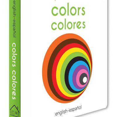 My First Book Of Colors - Colores : My First English Spanish Board Book (English - Español)
