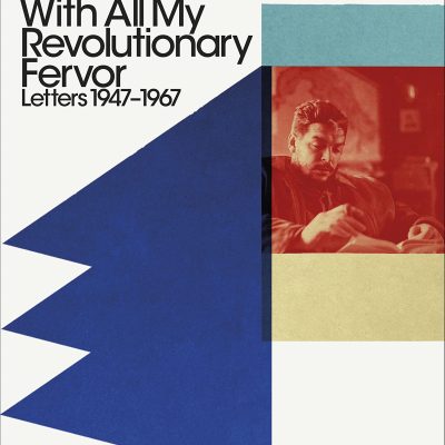 I Embrace You With All My Revolutionary Fervor