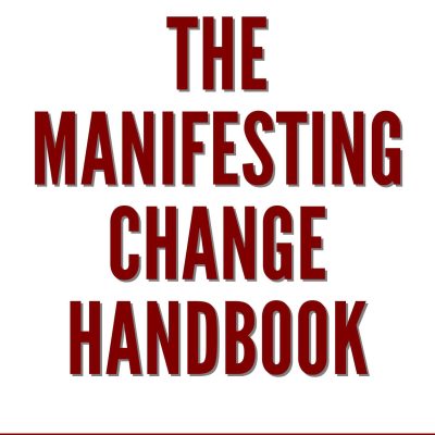 Manifesting Change