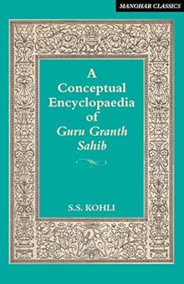 A Conceptual Encyclopaedia of Guru Granth Sahib