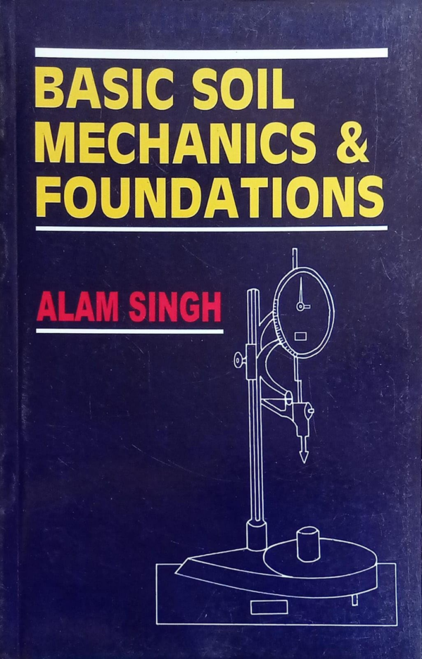 Basic Soil Mechanics & Foundations