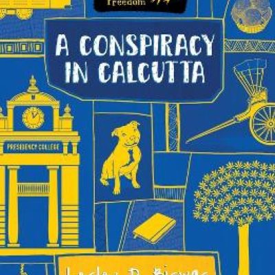 A Conspiracy in Calcutta (Series: Songs of Freedom)
