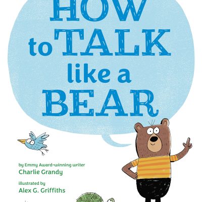How to Talk Like a Bear