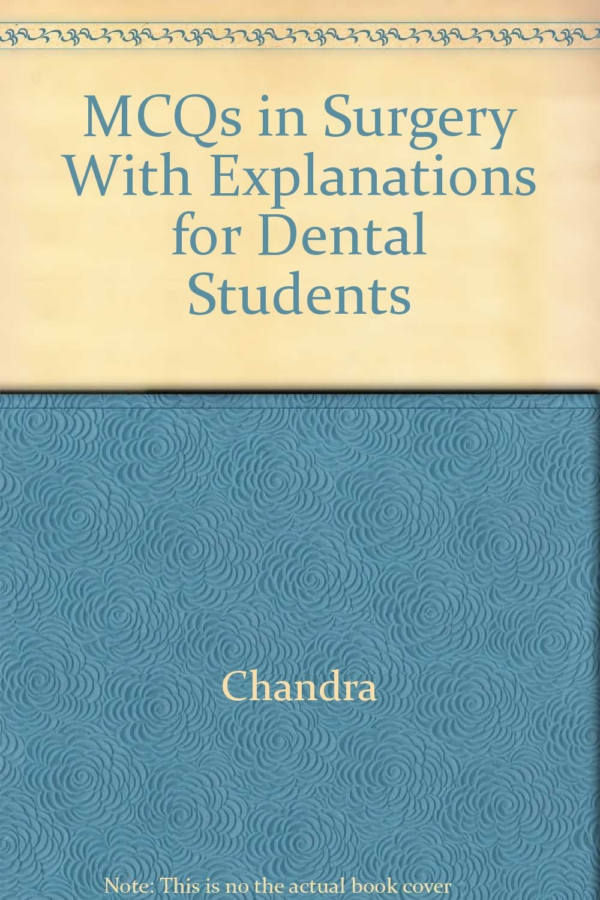 MCQS in Surgery With Explanations For Dental Students