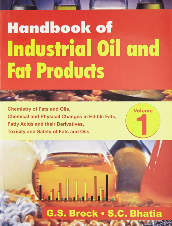 Handbook Of Industrial Oil And Fat Products Vol. 1: Chemistry Of Fats & Oils, Chemical &