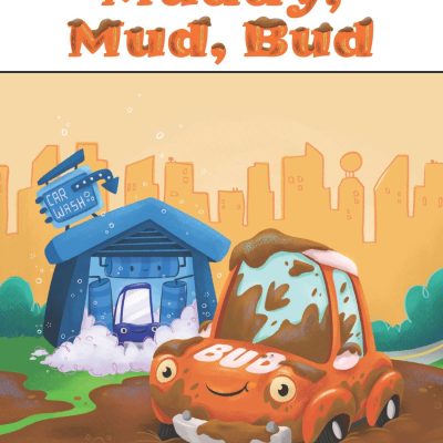 Muddy, Mud, Bud