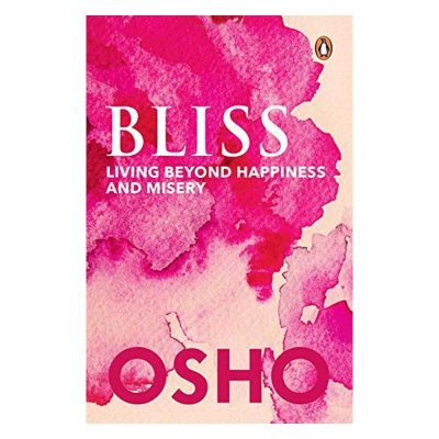 Bliss: Living beyond Happiness and Misery