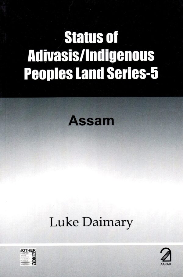 Status of Adivasis Indigenous Peoples Land Series Vol 3: Maharashtra