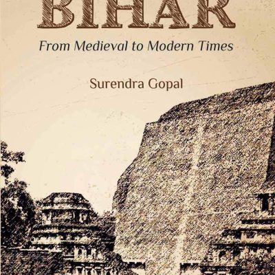 Mapping Bihar: From Medieval to Modern Times