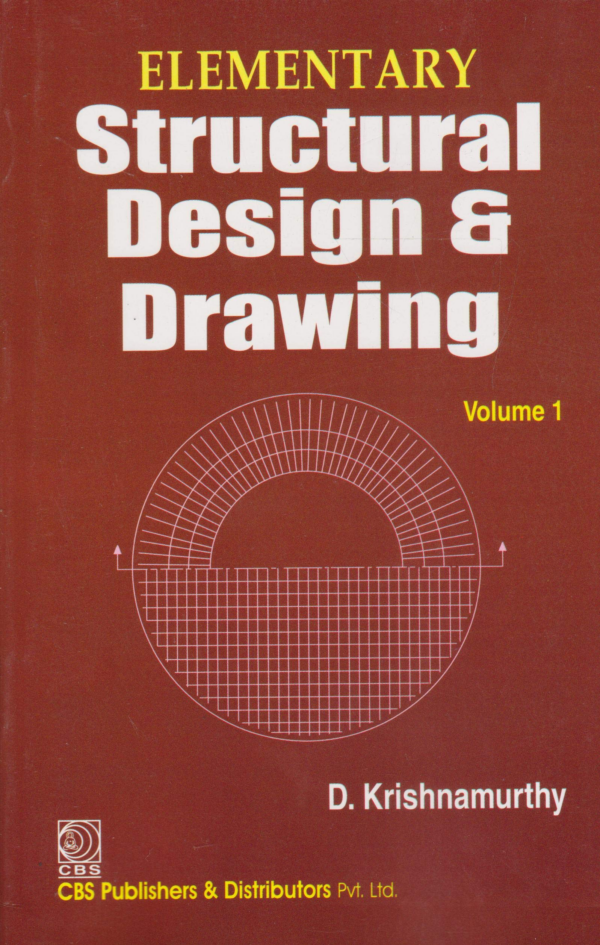 Elementary Structural Design & Drawing: Structural Design & Drawing: vol. 1