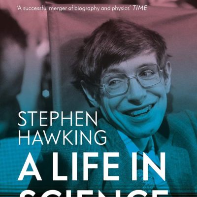 Stephen Hawking: A Life in Science