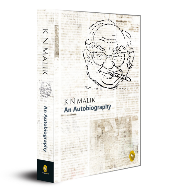 K N Malik, An Autobiography