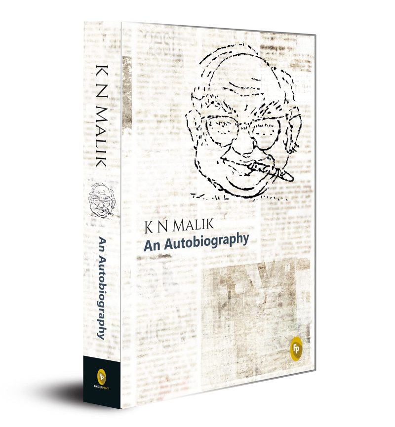 K N Malik, An Autobiography